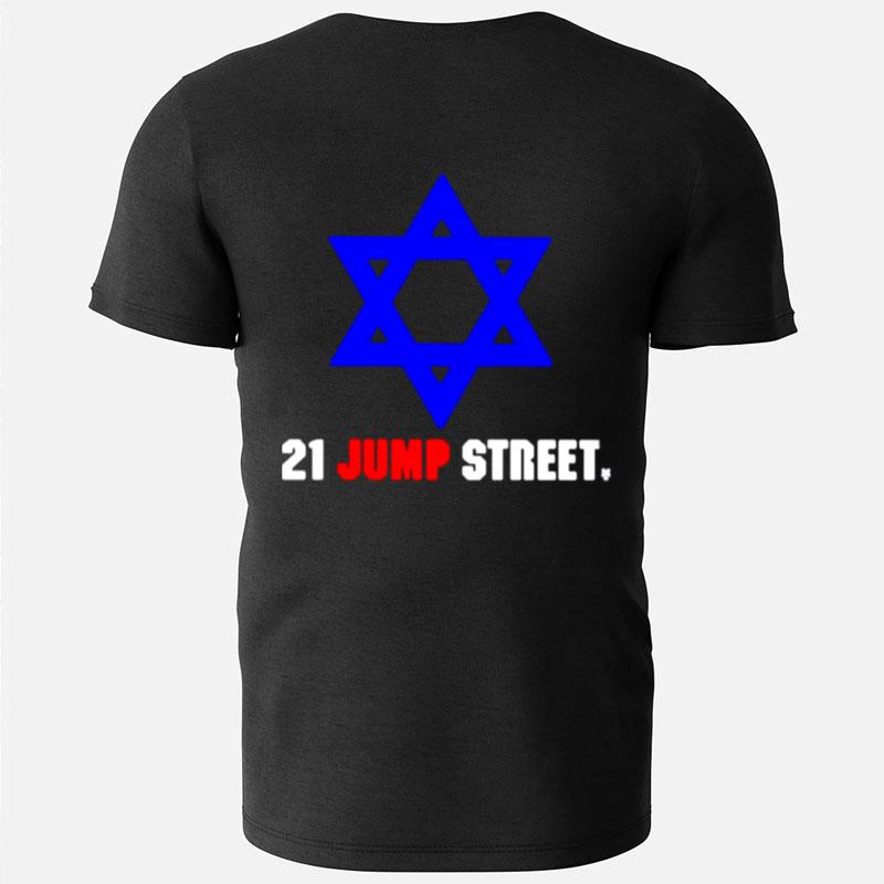 21 Jump Stree T-Shirts