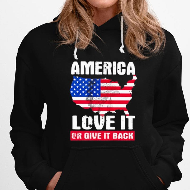 America Love It Or Give It Back T-Shirts