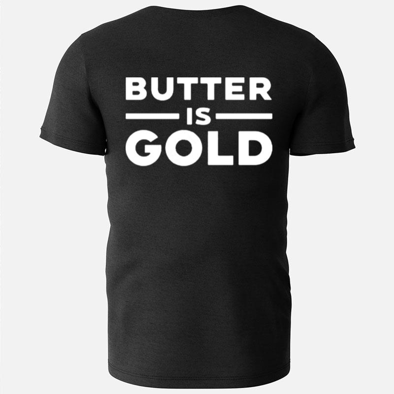 Butter Is Gold Ken D Berry Md T-Shirts