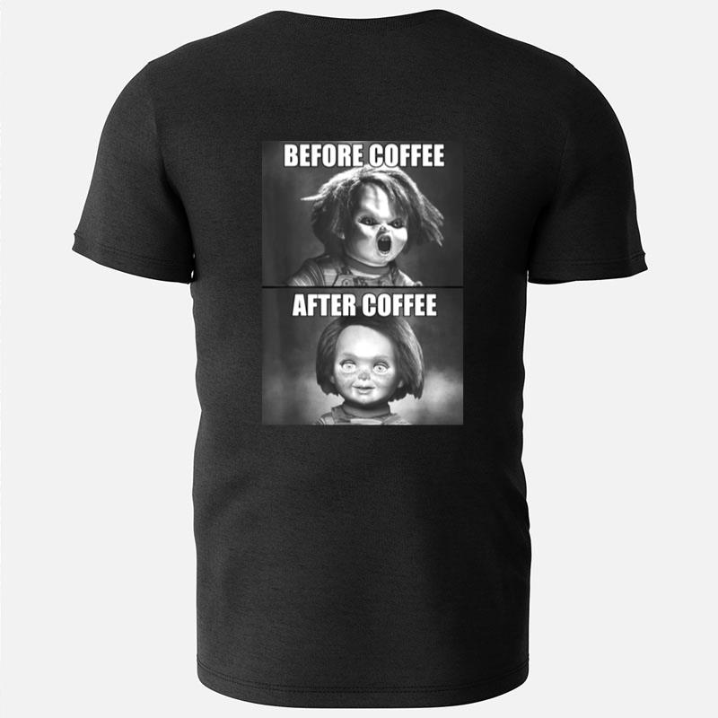 Child's Play Chucky Before Coffee After Coffee T-Shirts