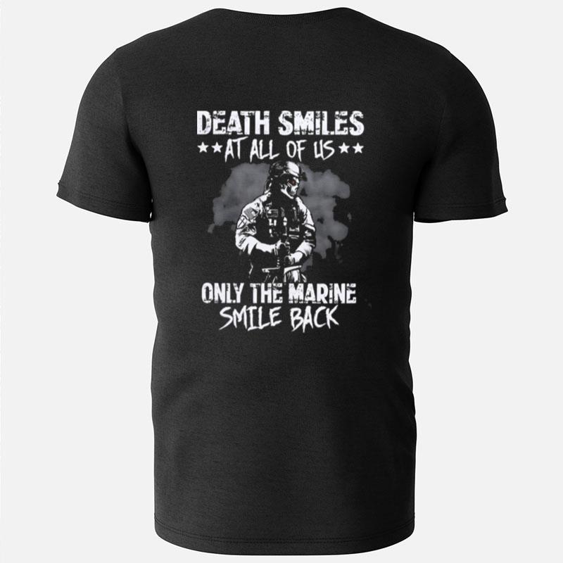 Death Smiles At All Of Us Only The Marine Smile Back T-Shirts