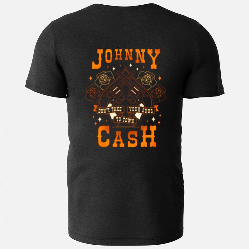 Don't Take Your Guns To Town Johnny Cash Oldschool Artwork T-Shirts