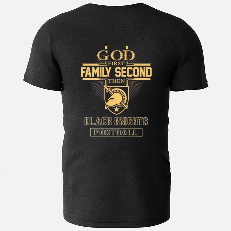 God First Family Second Then Black Knights Football T-Shirts