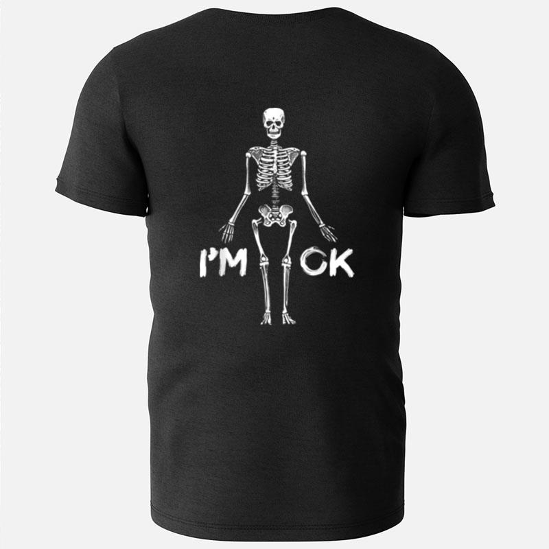 I'm Ok Skeleton Funny Halloween T-Shirts