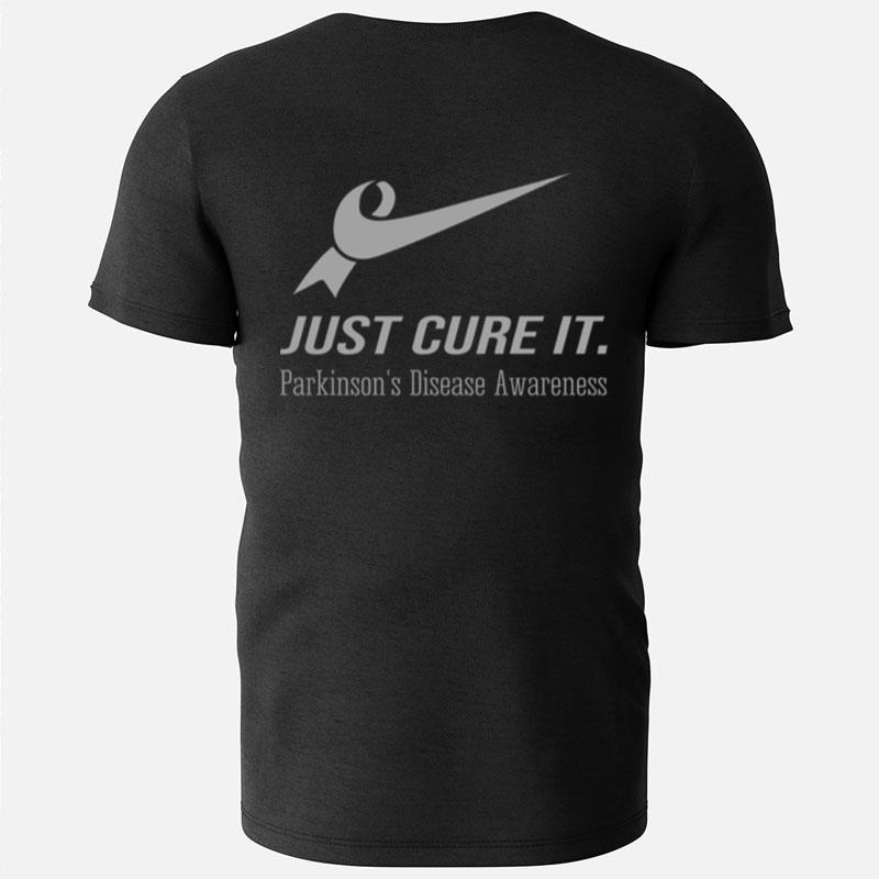 Just Cure It Parkinson's Disease Awareness T-Shirts