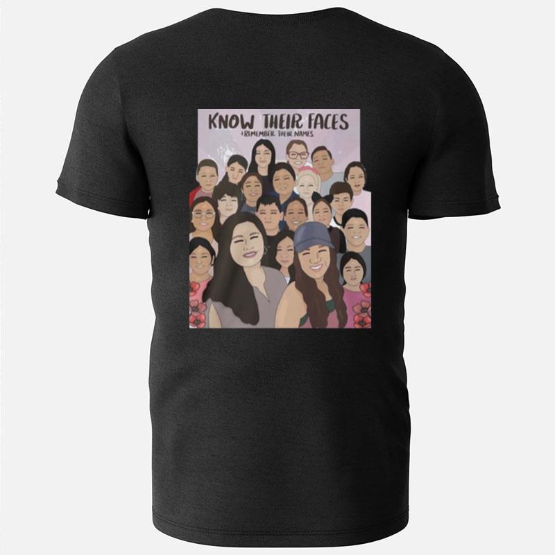 Know Their Faces Remember Their Names T-Shirts