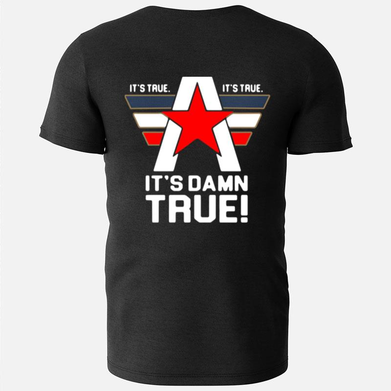 Kurt Angle It's Damn True T-Shirts