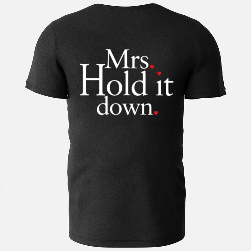 Mrs Hold It Down T-Shirts