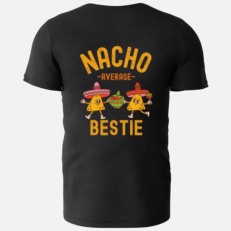 Nacho Average Bestie Cinco De Mayo T-Shirts