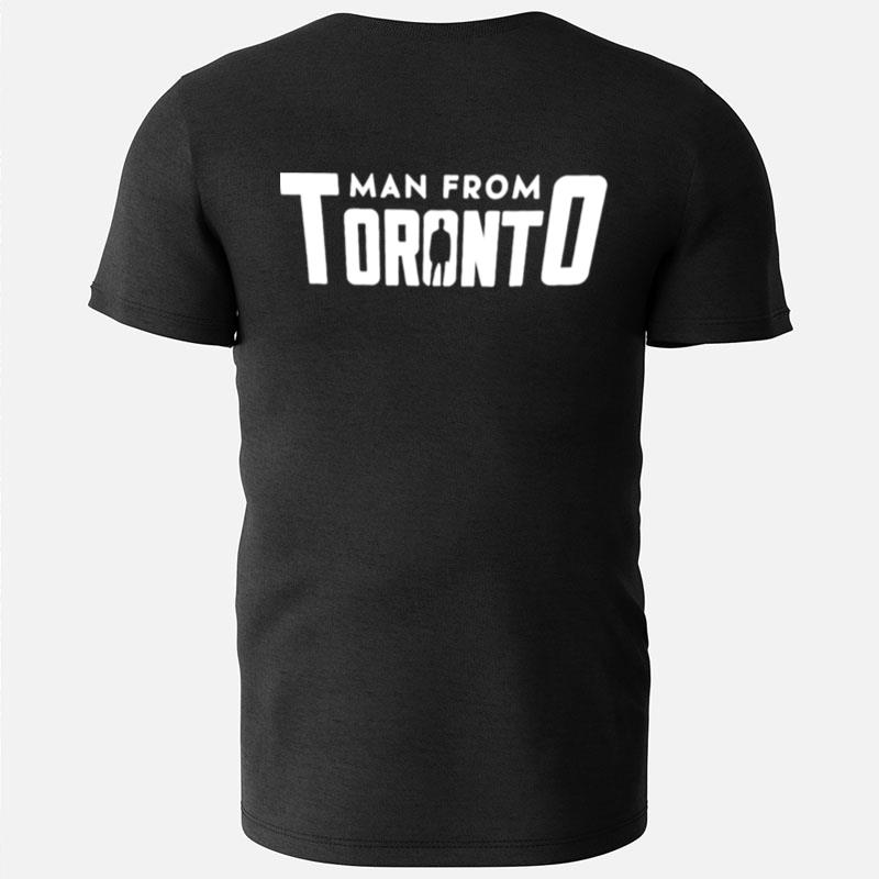 The Man From Toronto Logo Name T-Shirts