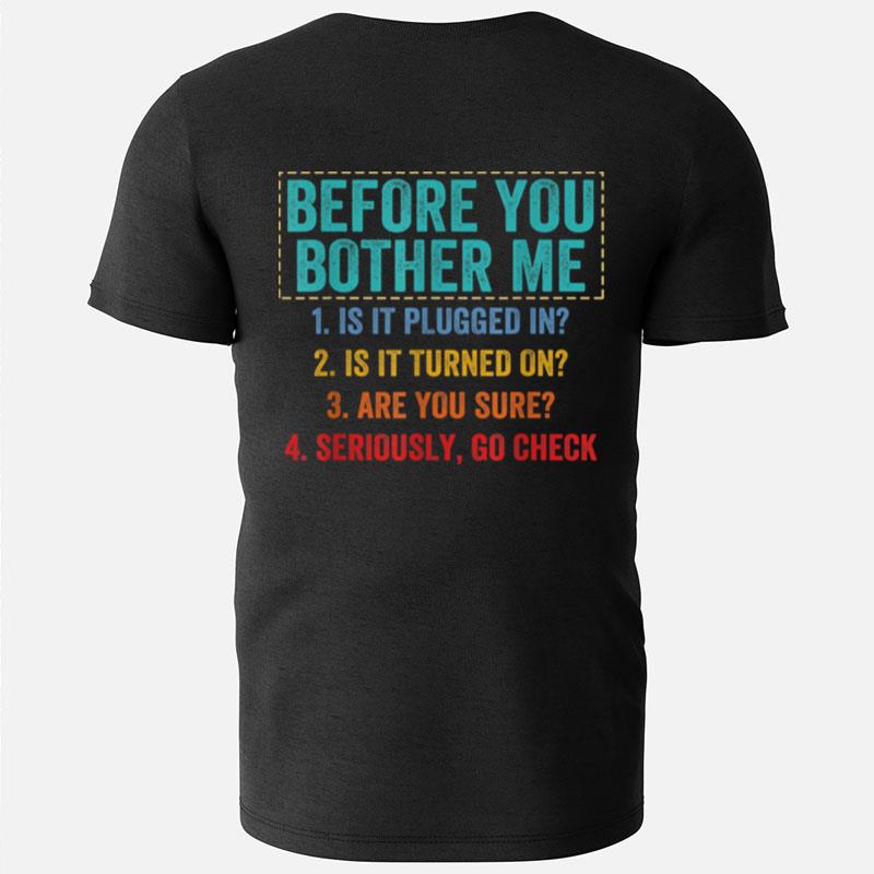 Vintage Before You Bother Me Funny Tech Supports Checklist T-Shirts