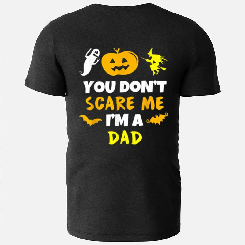 You Don't Scare Me Halloween Single Dad T-Shirts