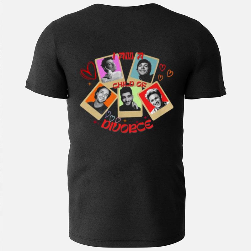1D Members I Am A Child Of Divorce One Direction T-Shirts