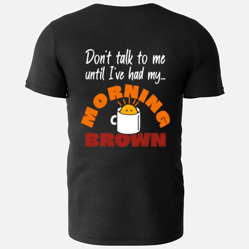 Aunty Donna's Coffee Cafe Don't Talk To Me Until I've Had My Morning Brown T-Shirts