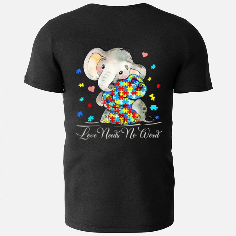 Autism Awareness Love Needs No Words Elephant Support Gifts T-Shirts