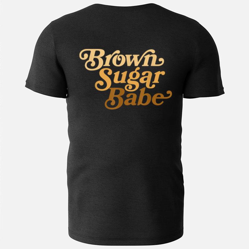 Brown Sugar Babe Afro Queen Black Women Pride Melanin T-Shirts