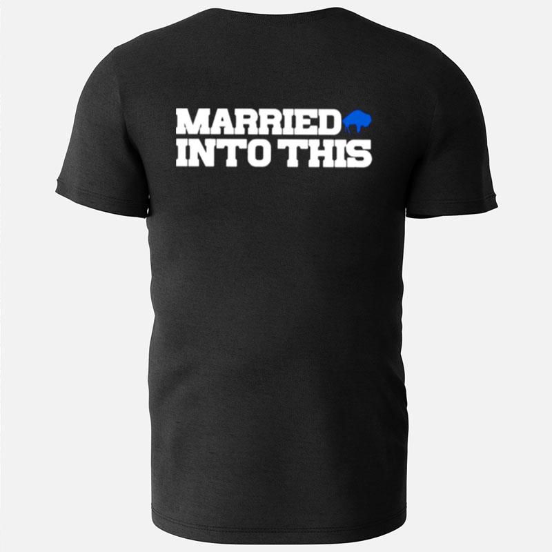 Buffalo Bills Married Into This T-Shirts