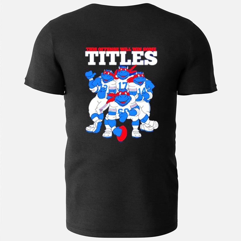 Buffalo Bills This Offense Will Win Some Title Power T-Shirts