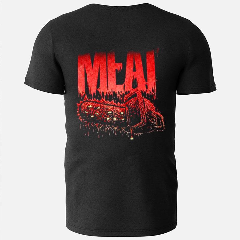 Chainsaw Mea T-Shirts