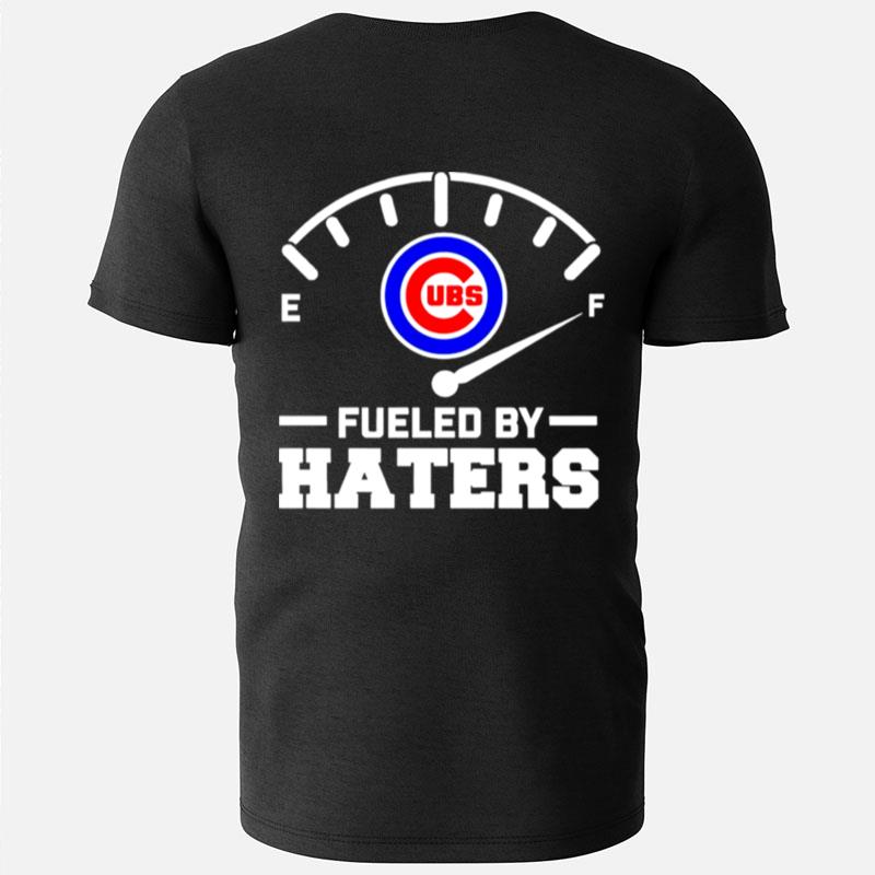 Chicago Cubs Fueled By Haters T-Shirts