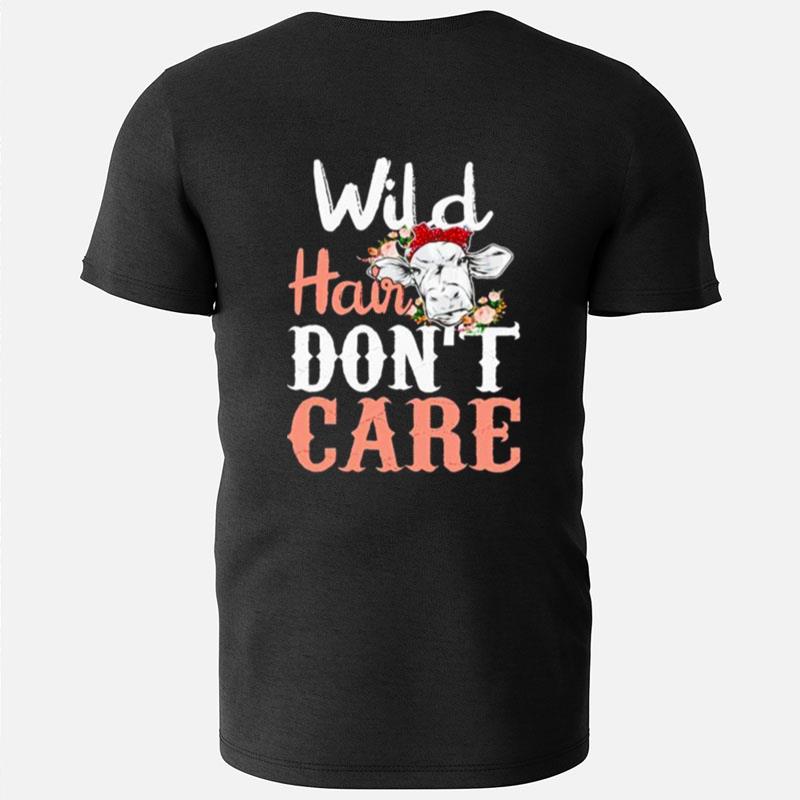 Cow Wild Hair Don't Care T-Shirts