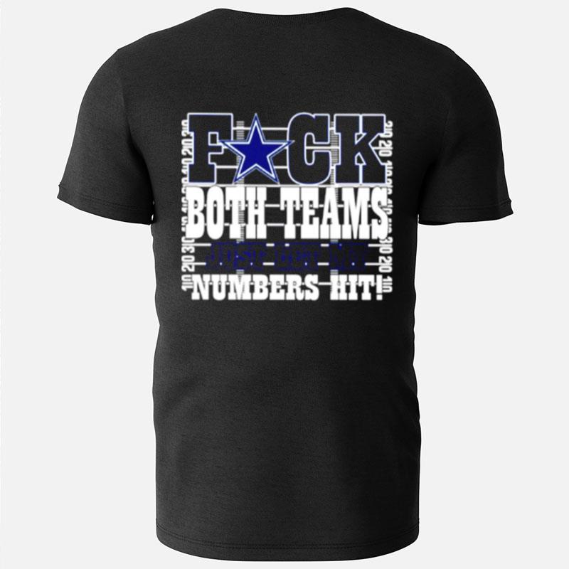 Cowboys Fuck Both Teams Just Let My Numbers Hi T-Shirts