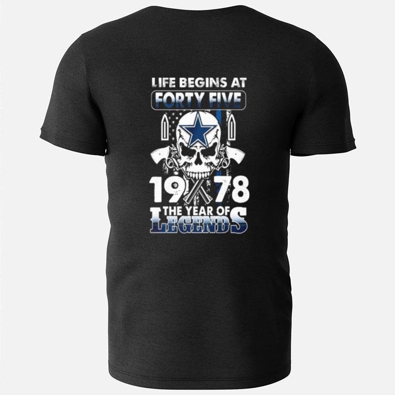 Dallas Cowboys Life Begins At Forty Five 1978 The Year Of Legends American Flag Vintage T-Shirts