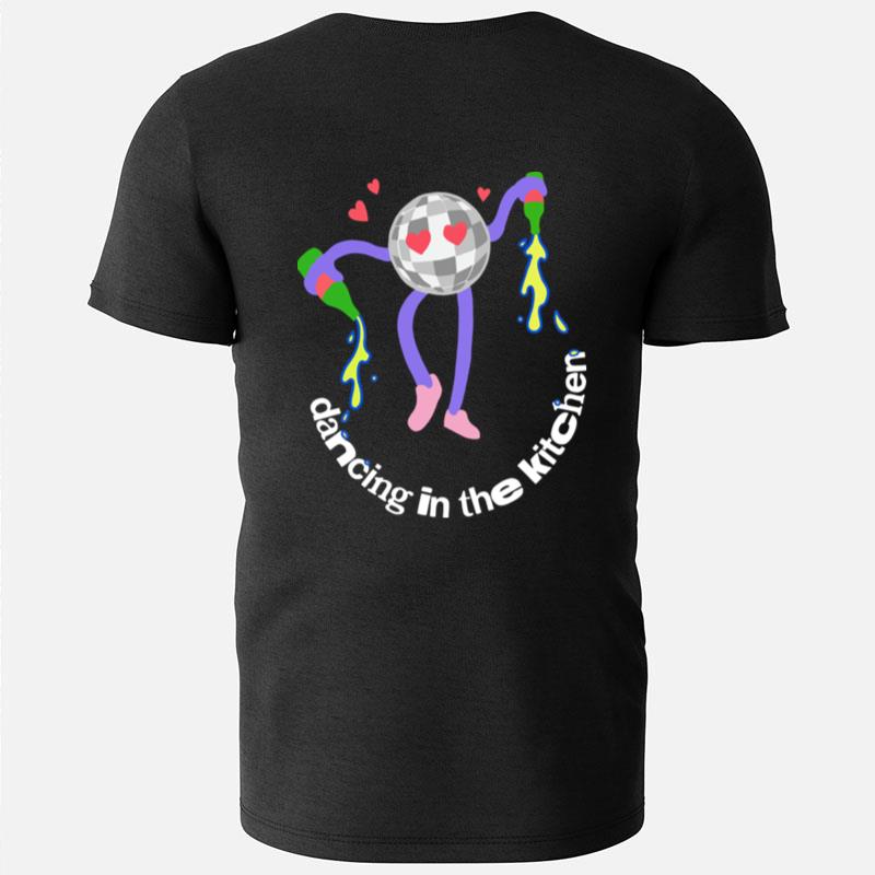 Dancing In The Kitchen T-Shirts