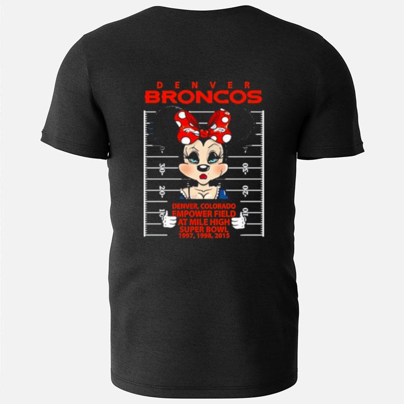 Denver Broncos Minnie Mouse Denver Colorado Empower Field At Mile High Super Bowl 1997 1998 2015 T-Shirts