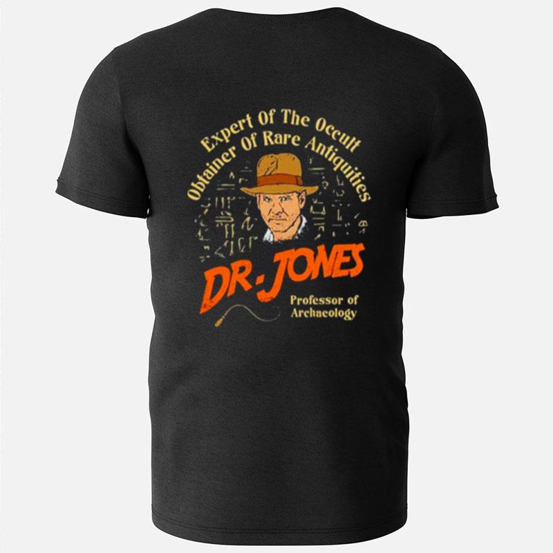 Dr. Jones Expert Of The Occult Obtainer Of Rare Antiquities Professor Of Archaeology T-Shirts