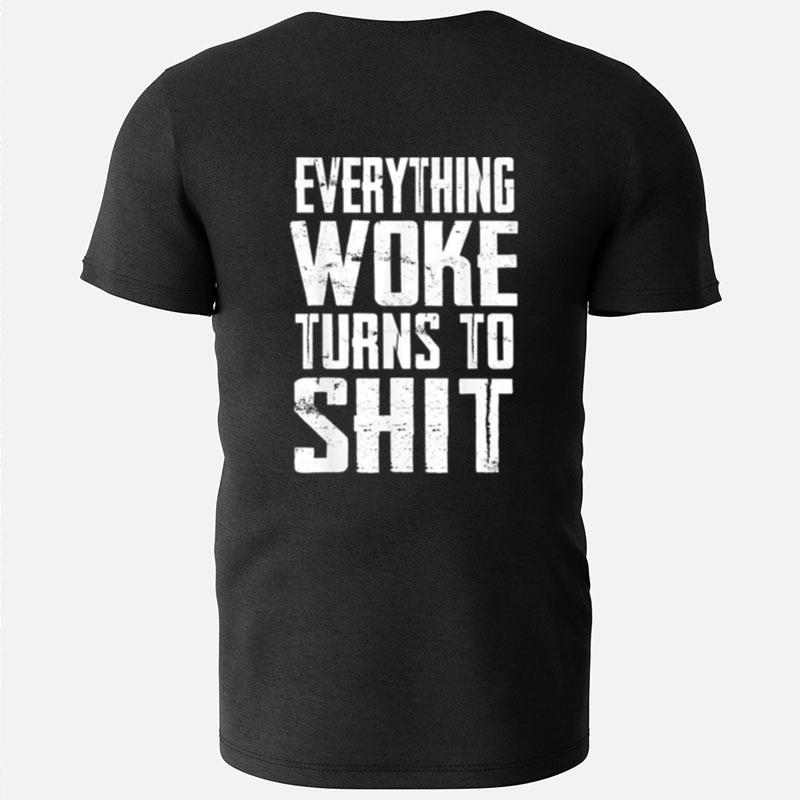 Everything Woke Turns To Shit Trump Quote 2024 Election T-Shirts