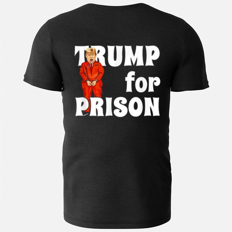 Fbi Searches Trump's House Trump For Prison T-Shirts