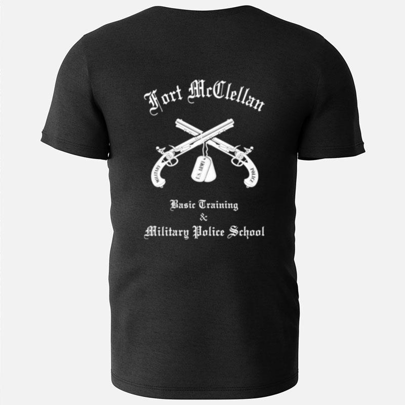 Fort Mccllan Basic Training & Basic Training Military Police School T-Shirts