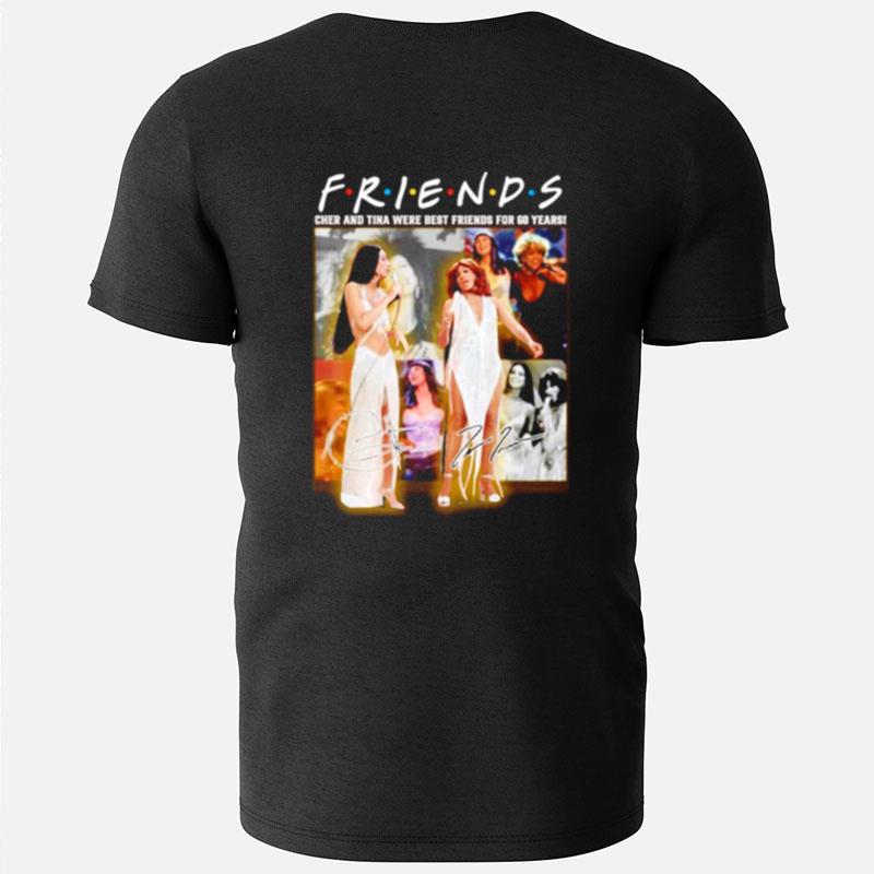 Friends Cher And Tina Were Best Friends For 60 Years Signatures T-Shirts