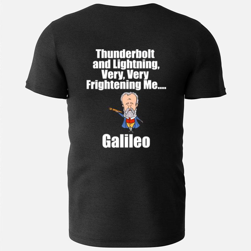 Galileo Thunderbolts And Lightening Very Frightening T-Shirts