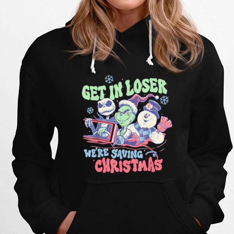 Get In Loser We're Saving Santa Snowman Christmas T-Shirts