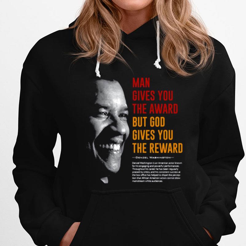 God Gives You The Reward Denzel Washington Best Quote T-Shirts