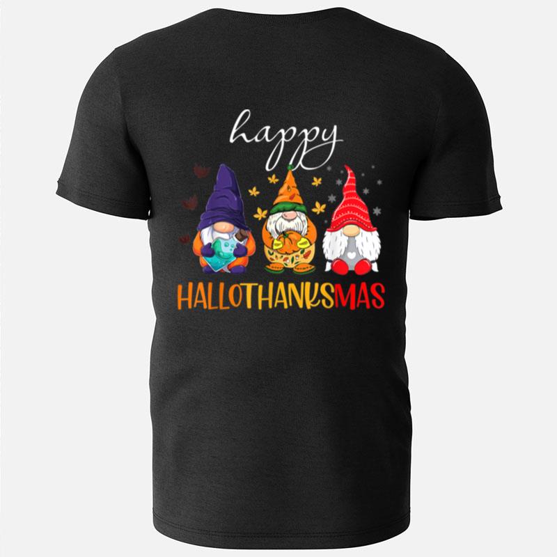 Halloween Thanksgiving Christmas Gnomes Happy Hallothanksmas T-Shirts