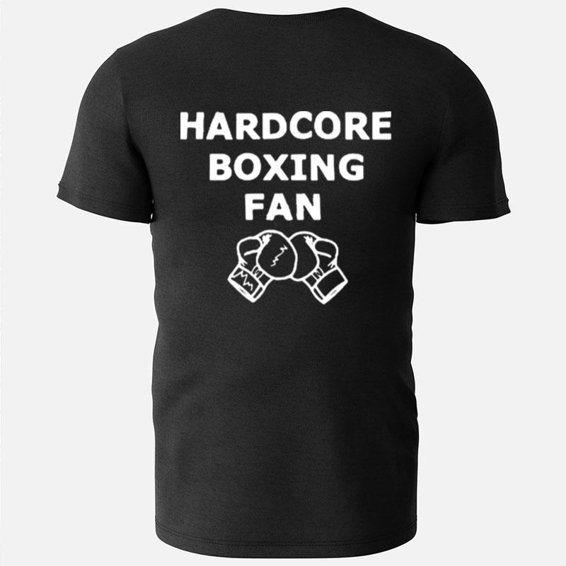 Hardcore Boxing Fan T-Shirts