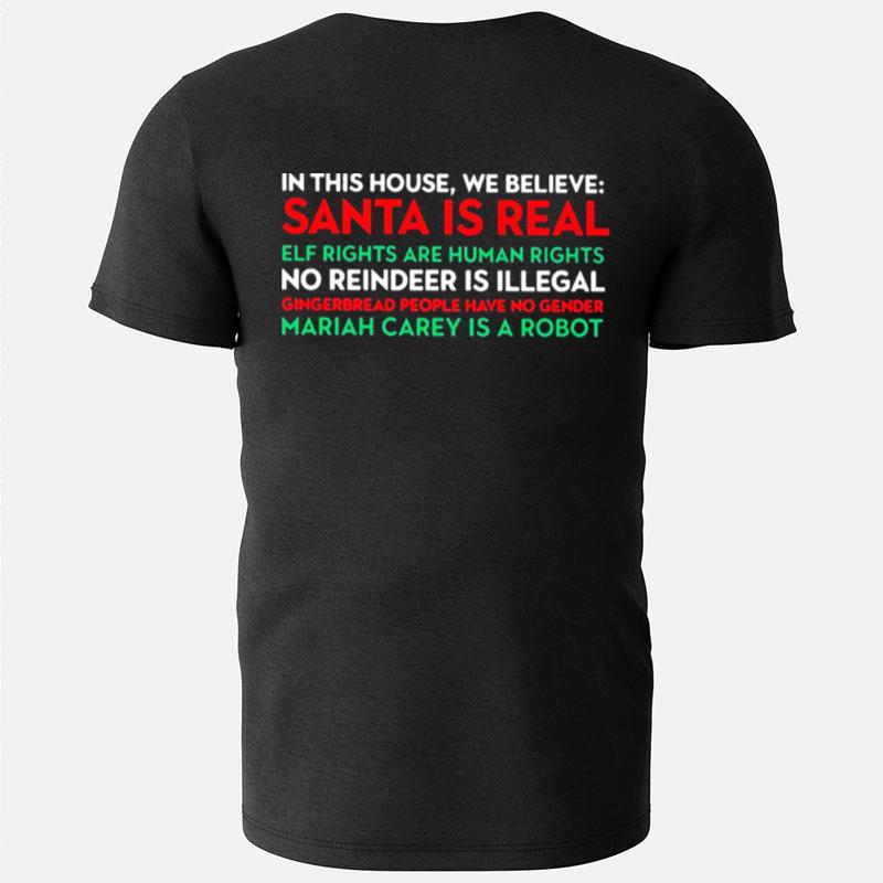 In This House We Believe Santa Is Real Elf Rights Are Human Rights T-Shirts