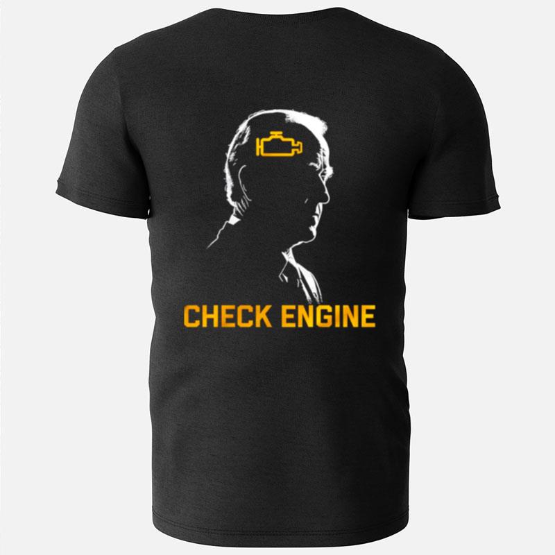 Joe Biden Check Engine T-Shirts