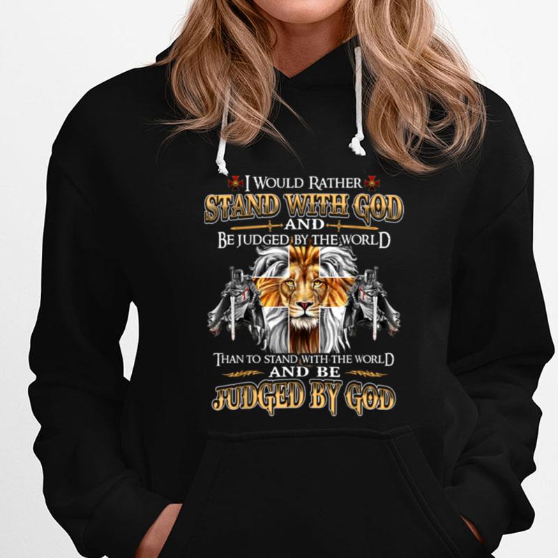 Knights Templar I Would Rather Stand With God T-Shirts
