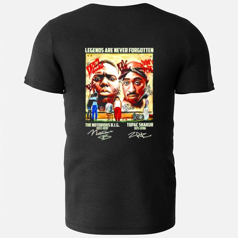 Legend Are Never Forgotten Notorious B.I.G 1972 1997 And Tupac Shakur 1971 1996 Signature T-Shirts