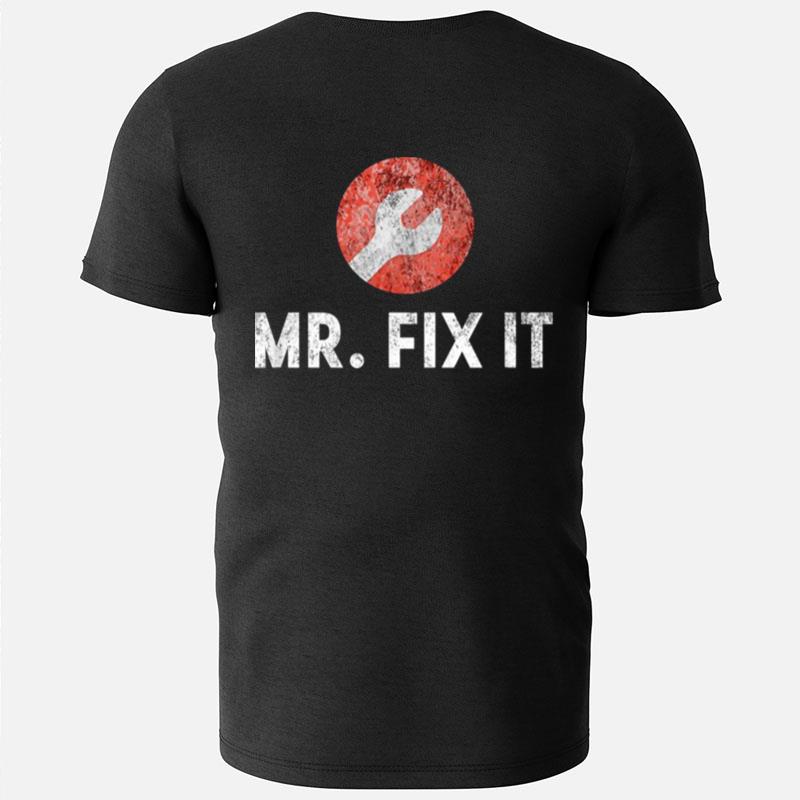 Mr. Fix It Funny Plumber Gift For Dad T-Shirts