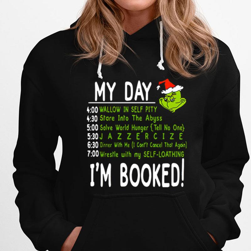 My Day I'm Booked! Grinch Christmas T-Shirts