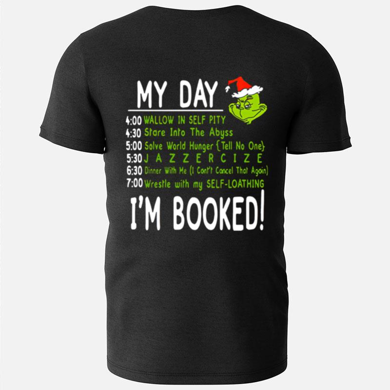 My Day I'm Booked! Grinch Christmas T-Shirts