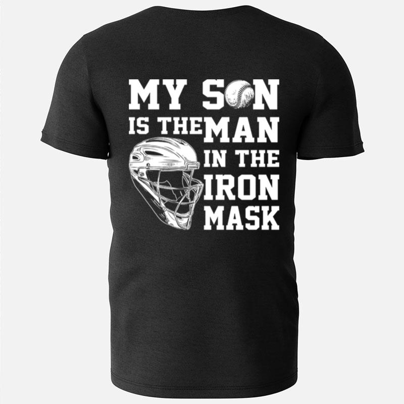 My Son Is The Man In The Iron Mask T-Shirts