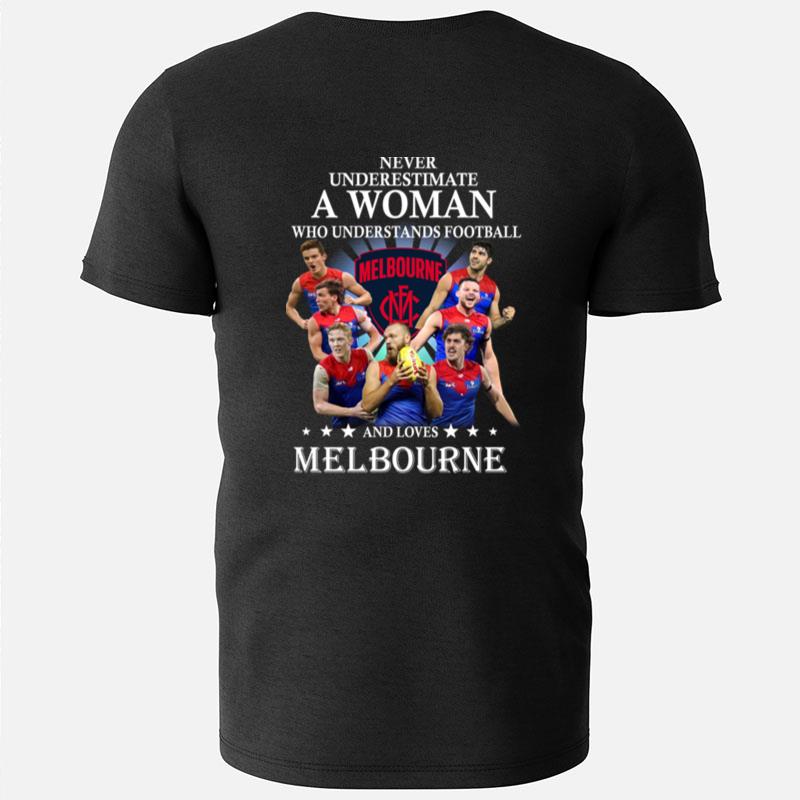 Never Underestimate A Woman Who Understands Football And Loves Melbourne T-Shirts