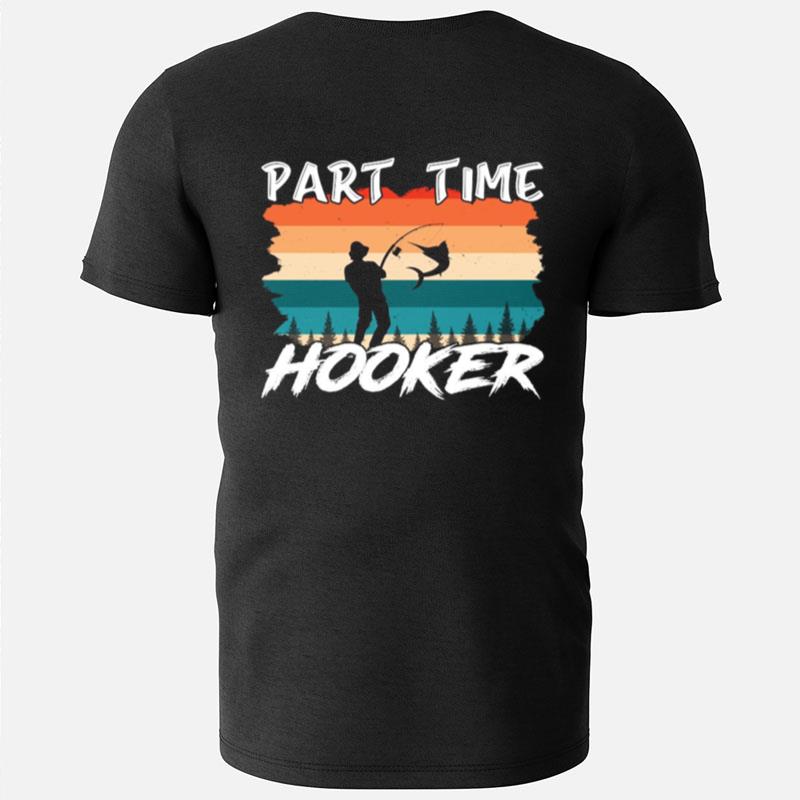 Part Time Hooker Fishing Vintage T-Shirts