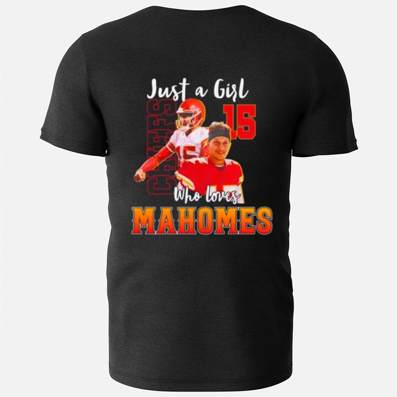 Patrick Mahomes Just A Girl Who Loves Mahomes Chiefs T-Shirts